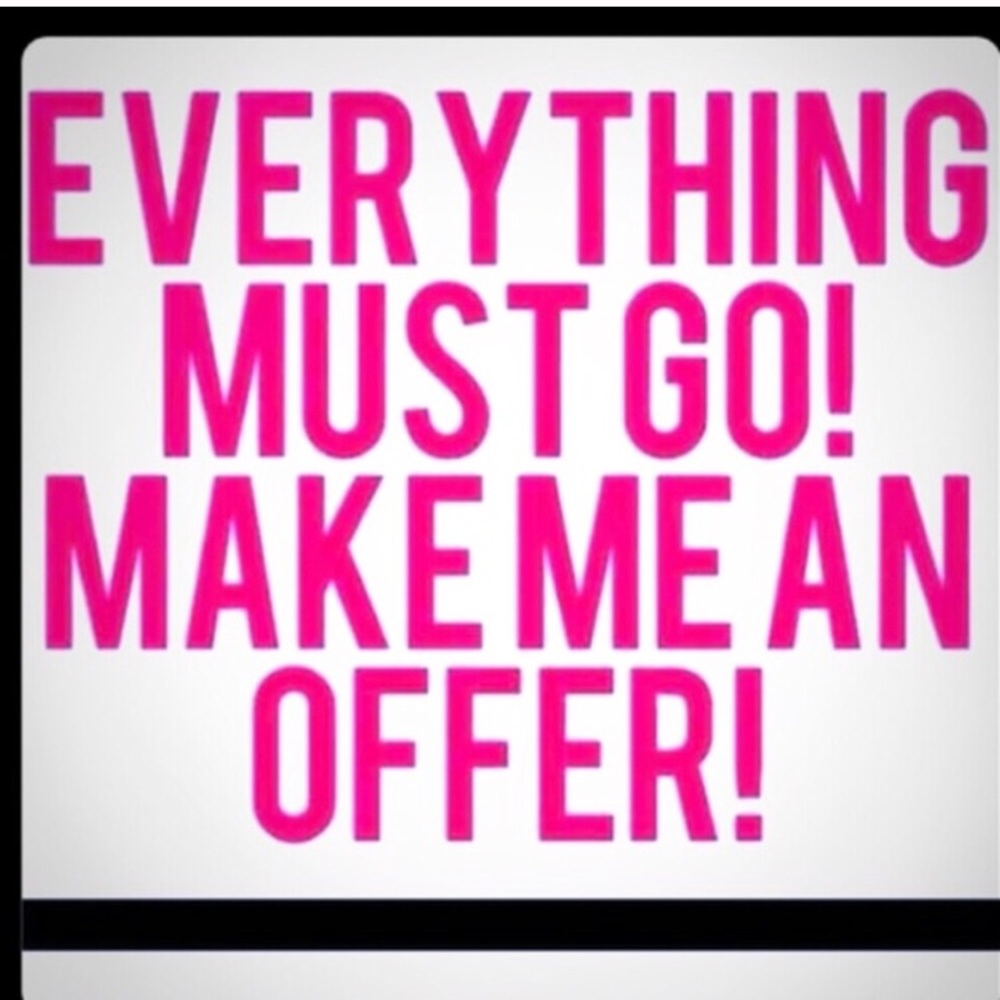 Accepting all offers!!!